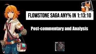 Flowstone Saga Any in 11310 WR PostCommentary and Analysis [upl. by Yenahc404]