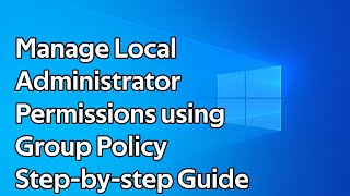 How to manage local administrator accounts on Windows Servers and Workstations using Group Policy [upl. by Wichern589]