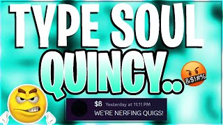 If You Play Quincy In Type Soul Youre COOKED [upl. by Naneik]