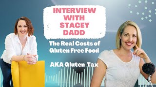 The Real Costs of Gluten Free Food AKA Gluten Tax  An Interview with Stacey Dadd [upl. by Swane]