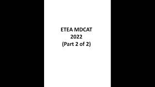 ETEA MDCAT 2022 Part 2 of 2 with answers [upl. by Aldwin797]