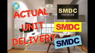 SMDC Actual Unit Delivery Turnover  Showroom or Model Unit [upl. by Rather]