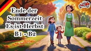 Deutsche Geschichte Ende der sommerzeit  Ende Oktober es ist Herbst  Deutsch lernen durch Hören [upl. by Andrus756]