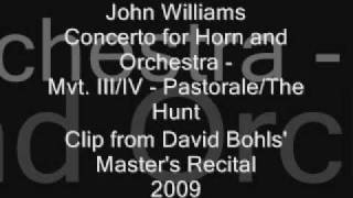 David Bohls  John Williams Concerto for Horn Pastorale and The Hunt [upl. by Navanod330]