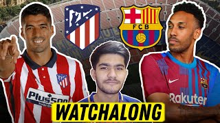 Barcelona Vs Atletico Madrid  Live Watchalong  DrogBABAchonkyy7871 [upl. by Nerreg11]