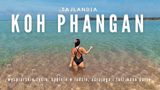 KTÓRĄ WYSPĘ W TAJLANDII WYBRAĆ i dlaczego KOH PHANGAN [upl. by Nauh57]