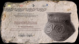 Understanding the KuraAraxes from the South Caucasus to Iran [upl. by Orozco554]