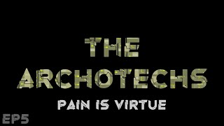 RimWorld The Archotechs  Pain Is Virtue  EP5 [upl. by Hynes]