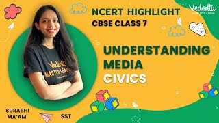 Understanding Media  Civics  NCERT Solutions  Class 7  Surabhi Maam  Vedantu Young Wonders [upl. by Giefer]