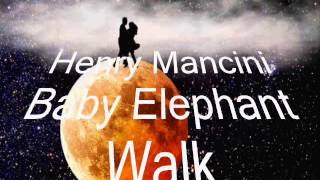 Henry Mancini Baby Elephant Walk [upl. by Arriaes]