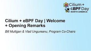 Cilium  eBPF Day  Welcome  Opening Remarks  Bill Mulligan Program CoChair [upl. by Youngman]