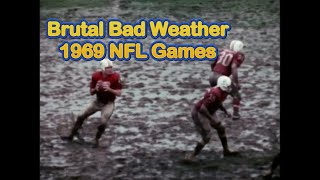 Brutal Bad Weather 1969 NFL And AFL Games [upl. by Chemush455]