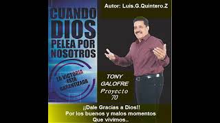 DALE GRACIAS A DIOS TONY GALOFRE LUIS QUINTERO [upl. by Lesly658]