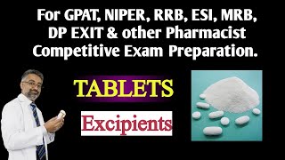 Pharmaceutics Tablets Part2  Tablet Excipients For MRB RRB DP EXIT ESIC amp GPAT Preparation [upl. by Nelly328]