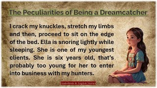 Audiobook amp English Stories  The Peculiarities of Being a Dreamcatcher  Listen and Practice [upl. by Aynotal]