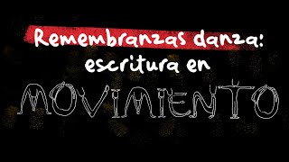 Remembranzas Danza Escritura en Movimiento  No te quedes sin tu copia [upl. by Marie-Jeanne485]