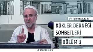 Saadeddin Ustaosmanoğlu • Kökler Derneği Sohbetleri • 24 Temmuz 2022 Bölüm 34 [upl. by Ekrub]