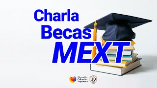 Charla Becas Mext 🎌 [upl. by Concoff305]