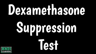 Dexamethasone Suppression Test  How Dexamethasone Suppression Test Is Done [upl. by Orpah]