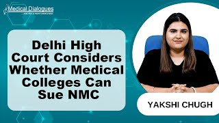 Can Medical Colleges Across the Country Sue NMC in Delhi High Court Court Weighs In [upl. by Barbi]