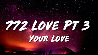 YNW Melly  772 Love Pt 3 Lyrics Your Love ft YNW BSlime amp Ynw4L [upl. by Paulson676]