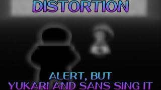 Distortion  Alert UndertaleTouhou Mix  but Yukari and Sans sing it  FNF Covers [upl. by Willard]