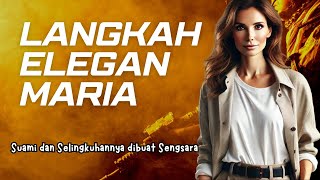 Cerita wanita Tangguh  Langkah Elegan Maria [upl. by Hgielrebma180]