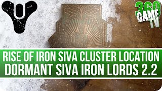 Destiny Dormant SIVA Iron Lords 22 Cluster Location Rise of Iron SIVA Clusters Locations [upl. by Kimble554]