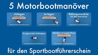 5 Motorbootmanöver für den Sportbootführerschein  SBF Binnen und See [upl. by Yzus]