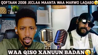 BURCIID quot2008 QOFTAAN JECLAA MAANTA WAA🥲 QISO XANUUN BADANquot 🚨 WAREYSI KULUL BURCIID IN THE🏛 [upl. by Murielle]