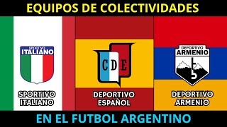 ¿CUALES SON los EQUIPOS de COLECTIVIDADES del FUTBOL ARGENTINO [upl. by Jentoft133]