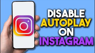 How To Disable Autoplay On Instagram Quick amp Easy Guide [upl. by Ellehsram235]