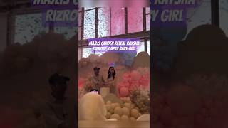 MAJLIS GENDER REVEAL RAYSHA RIZROSE DAPAT BABY GIRL [upl. by Eleonora585]