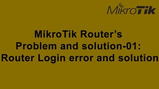 MikroTik Routers Problem and solution01 Router Login error and solution [upl. by Adnolat]