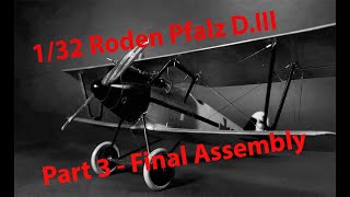 Roden 132 Pfalz DIII Part 3  Final Assembly [upl. by Theda]