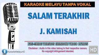 J Kamisah  Salam Terakhir  Karaoke  Tanpa Vokal  Minus One  Lirik Video HD [upl. by Herzel237]