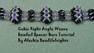 Cubic Right Angle Weave Beaded Spacer Bars Tutorial [upl. by Otreblig]