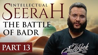 Intellectual Seerah  Part 13  The Battle of Badr [upl. by Walcott69]