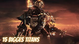 The 15 Biggest Titans of Warhammer 40K Ranked by Size and Power  Warhammer 40K Lore [upl. by Monaco]