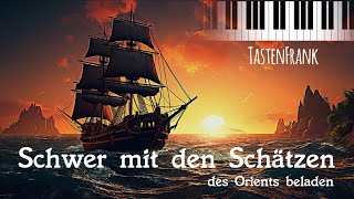 Schwer mit den Schätzen des Orients beladen Keyboard Cover [upl. by Garris342]