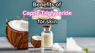 Let’s talk skincare Capric Triglyceride for skin benefits [upl. by Eyahsal733]