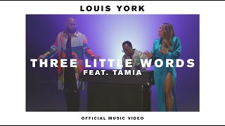 Louis York  Three Little Words feat Tamia Official Video [upl. by Solorac461]