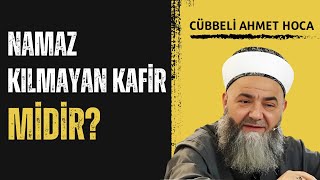 Namaz Kılmayan Kafir Midir  Namaz Kılmayanın Hükmü  Cübbeli Ahmet Hoca [upl. by Derzon]