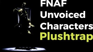 FNAF Unvoiced CharactersPlushtrap [upl. by Appleton]