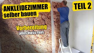 Jetzt wird brutal renoviert  Ankleidezimmer selber bauen Teil 2 [upl. by Airbmac]