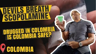 Devils Breath amp Scopolomine Drugged in Colombia [upl. by Cinimod]