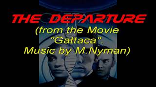 THE DEPARTURE  fromthe Movie quotGattacaquot  My Cover [upl. by Orella]