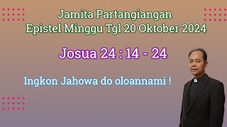 Jamita Partangiangan Epistel Minggu Tgl 20 Oktober 2024 Josua 241424 [upl. by Areip]