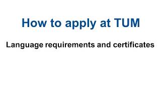 How to apply at TUM  Language requirements and certificates [upl. by Berghoff]