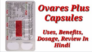 Ovares Plus Capsule  Ovares Plus Capsule Uses  Ovares Plus Capsule Uses Benefits Dosage Review [upl. by Aspasia]